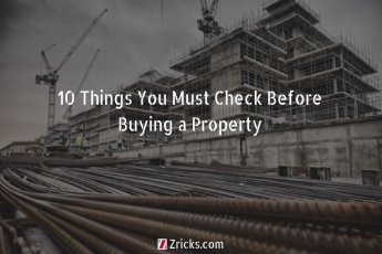 10 Things You Must Check Before Buying a Property